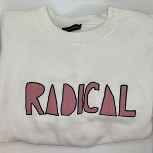 🌸2/$15 item - “Radical” crewneck sweatshirt